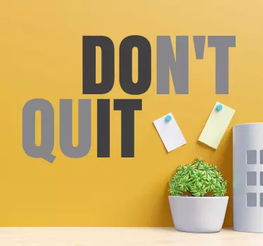 Don't quit motivationsaufkleber - TenStickers