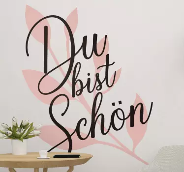 Du bist schön Motivation Wandtattoo - TenStickers