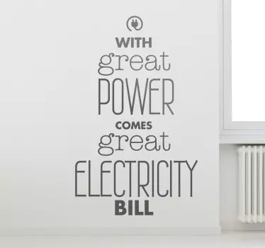 Great Power Great Electricity Bill Sticker - TenStickers