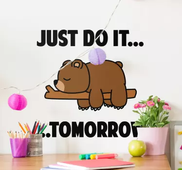 Just Do It Tomorrow Spruch Wandaufkleber - TenStickers