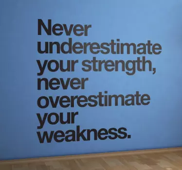 Overestimate Weakness Zitat Wandtattoo - TenStickers