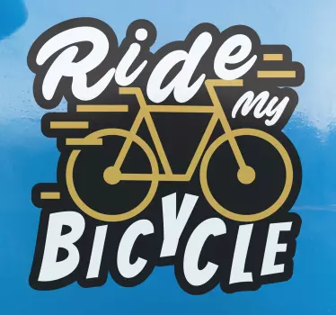 Ride My Bicycle Text Wandtattoo - TenStickers