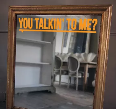 You Talkin´To Me? Spiegel Aufkleber - TenStickers