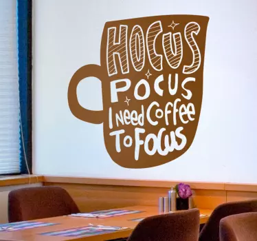 Sticker Hokuspokus Coffee to Focus Zitat - TenStickers