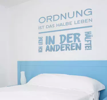 Wandspruch Ordnung ist das halbe Leben - TenStickers