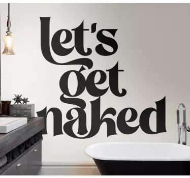 Wandtattoo Bad eleganter text mach dich nackt - TenStickers
