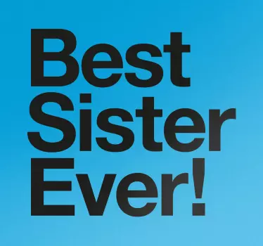 Wandtattoo Best Sister Ever - TenStickers