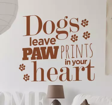 Wandtattoo Dogs leave Paw Prints in your Heart - TenStickers