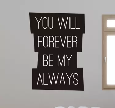 Wandtattoo Forever my Always - TenStickers