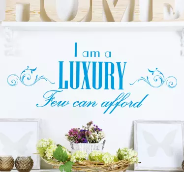 Wandtattoo I am a luxury - TenStickers