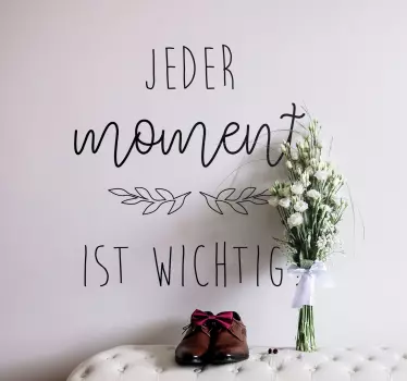 Jeder Moment ist Wichtig Wandtattoo Jugendzimmer - TenStickers