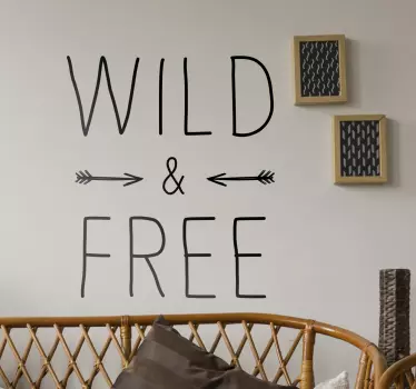Wild and Free Wandtattoo Jugendzimmer - TenStickers