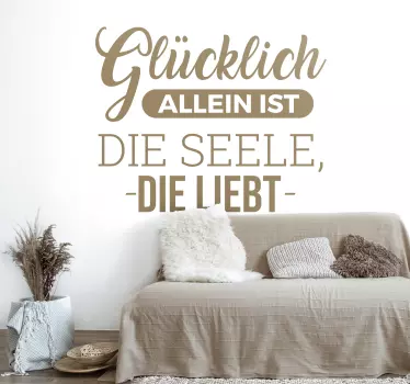 Sticker Zitat Glücklich ist die Seele die liebt - TenStickers