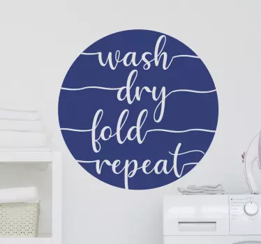 Wash,dry,fold,repeat text wandtattoo - TenStickers