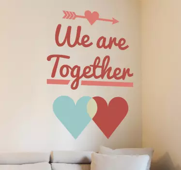 We are together Aufkleber - TenStickers