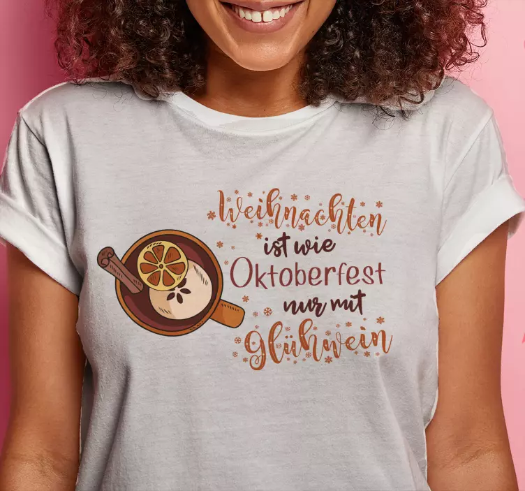 Weihnacht T Shirt weihnachten ist wie oktoberfest - TenStickers