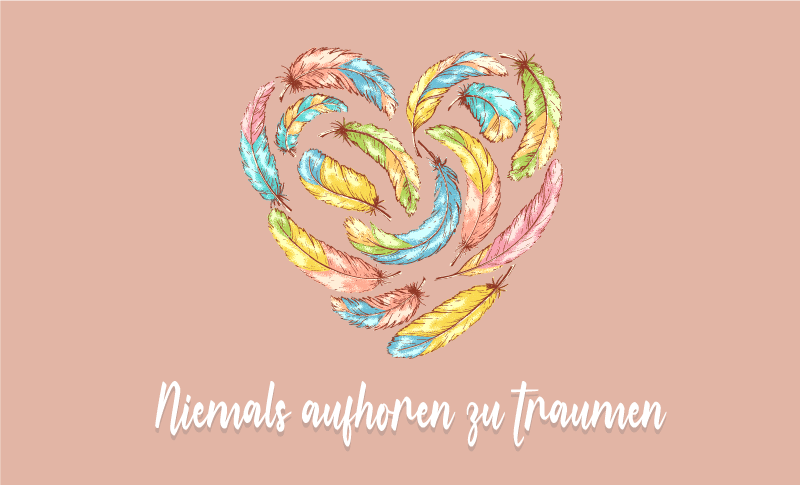 Vinylteppich Spruch Hör nie auf mit federn und herzen zu träumen - TenStickers